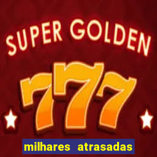 milhares atrasadas na federal